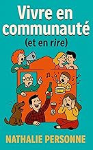 Vivre en communauté (et en rire)