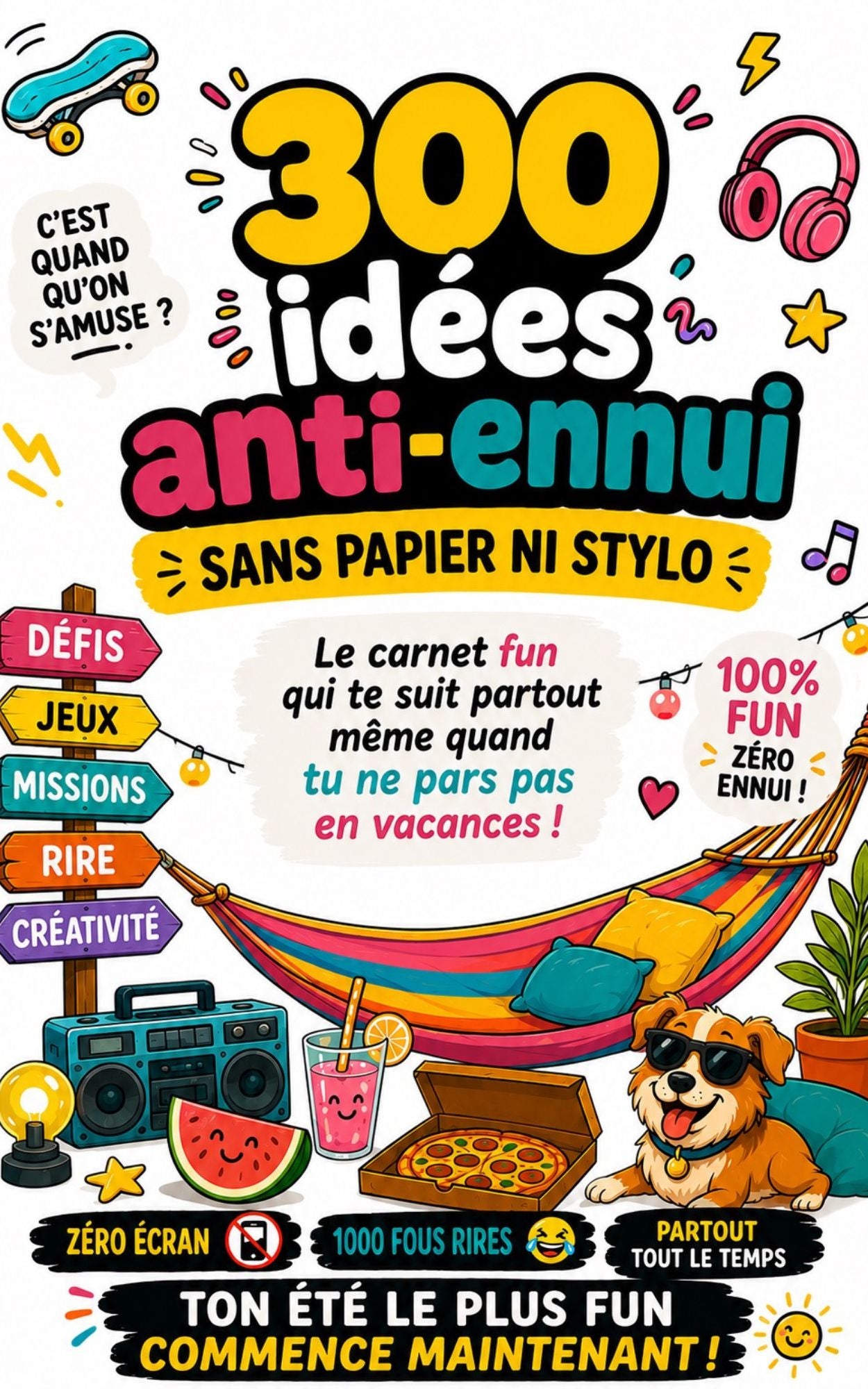300 idées anti-ennui sans papier ni stylo - Nathalie Personne