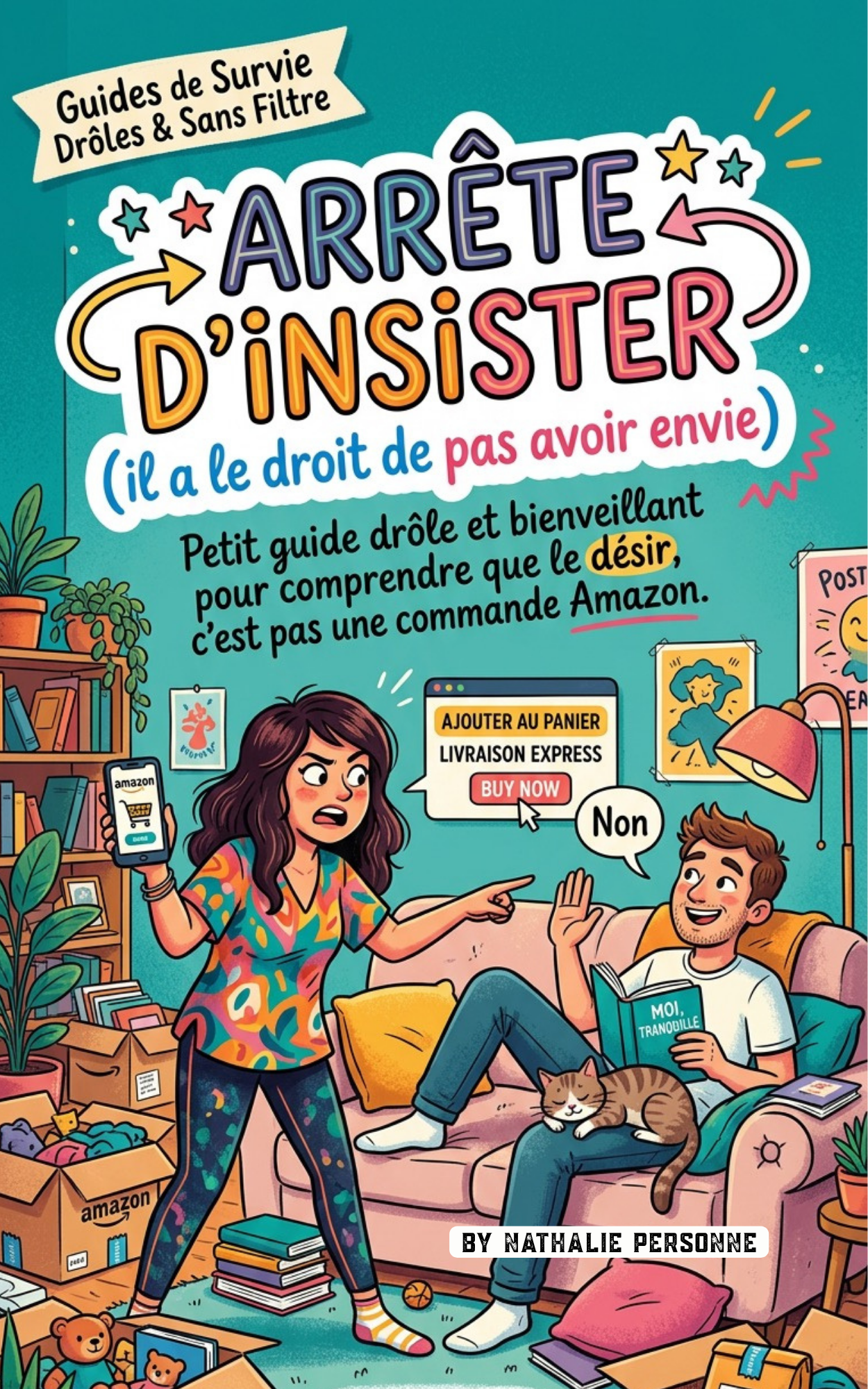 Arrête d’insister (il a le droit de pas avoir envie) - Nathalie Personne