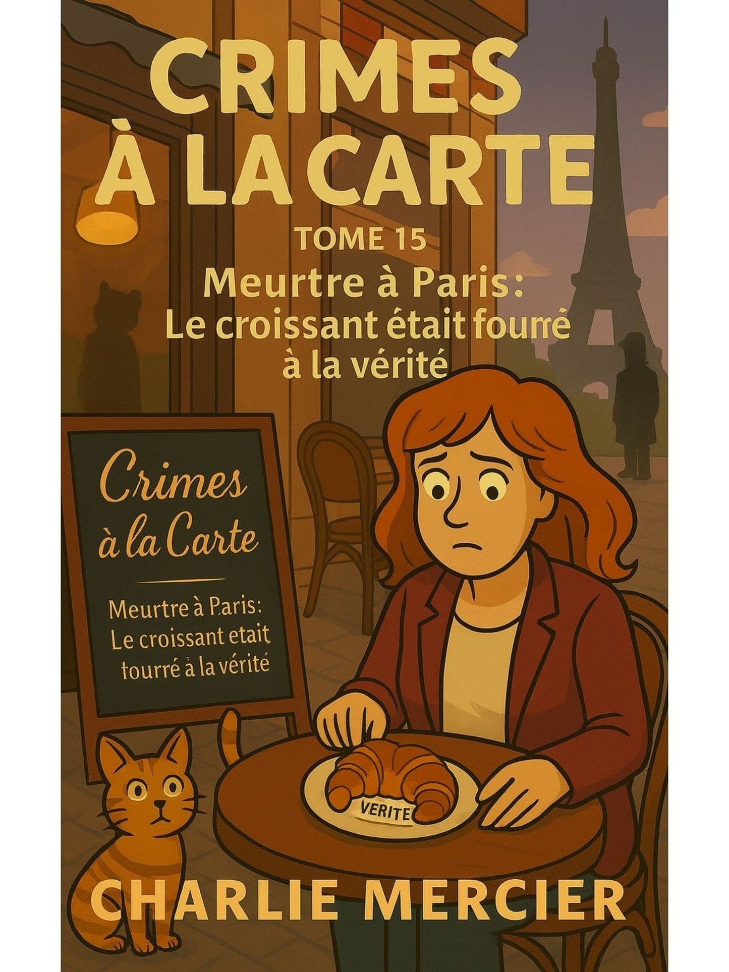 Crimes à la carte : Tome 15 - Meurtre à Paris - Le croissant était fourré à la vérité