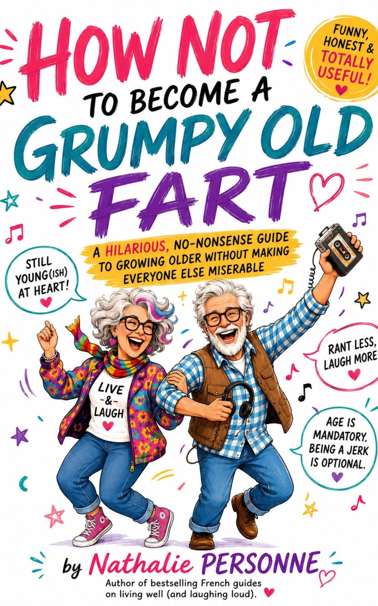 How not to become a grumpy old fart - Nathalie Personne