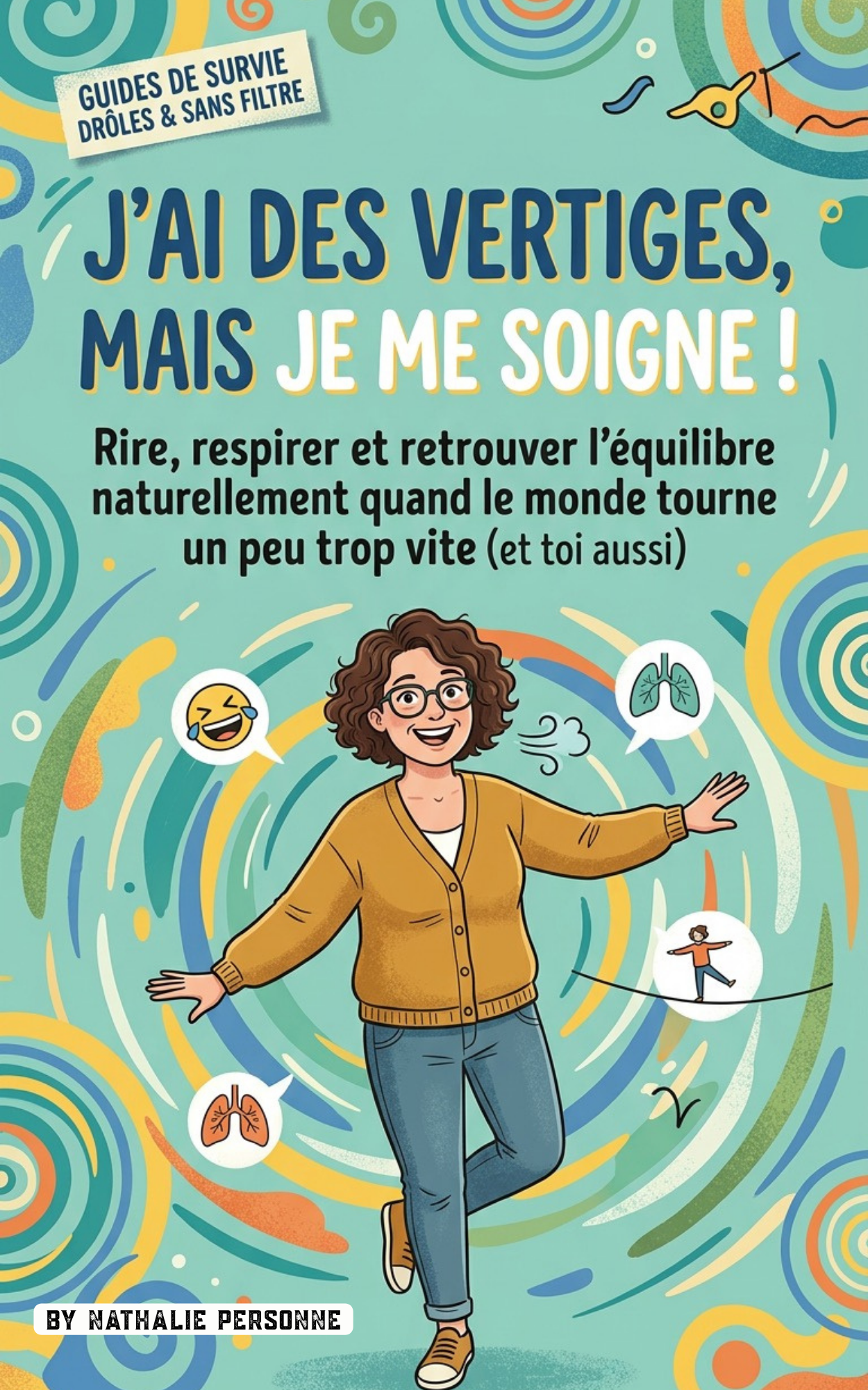 J'ai des vertiges mais je me soigne - Nathalie Personne