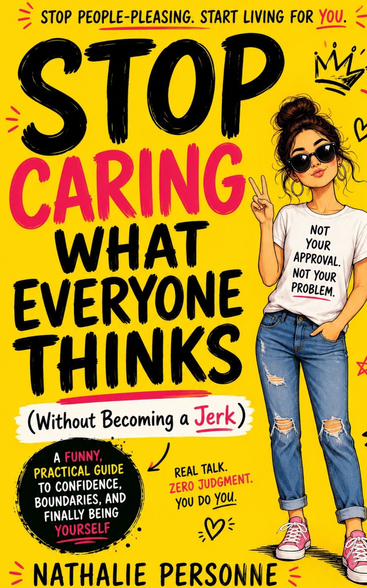 Stop caring what everyone thinks - Nathalie Personne