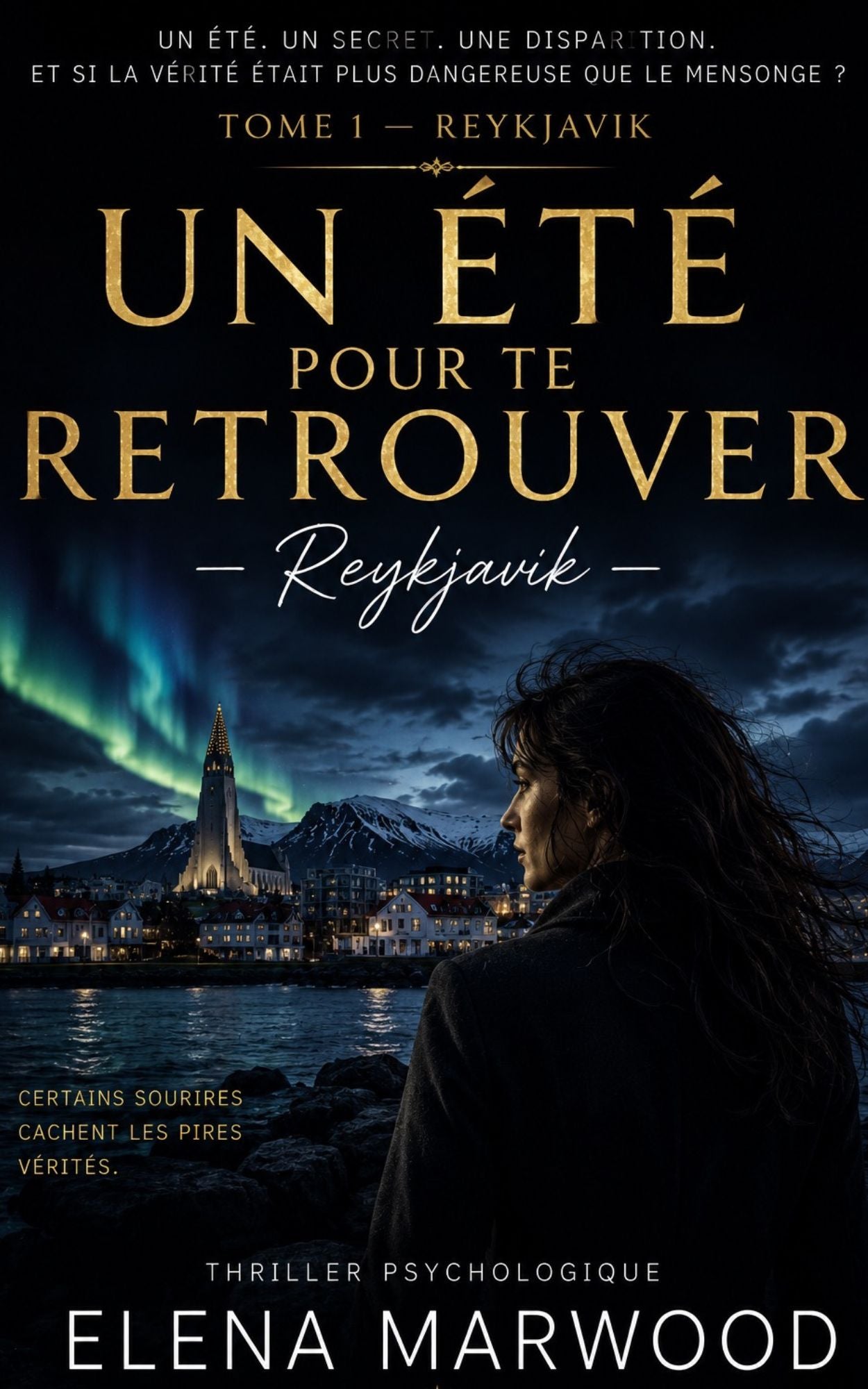 Un été pour te retrouver - Tome 1 - Reykjavik - Elena Marwood
