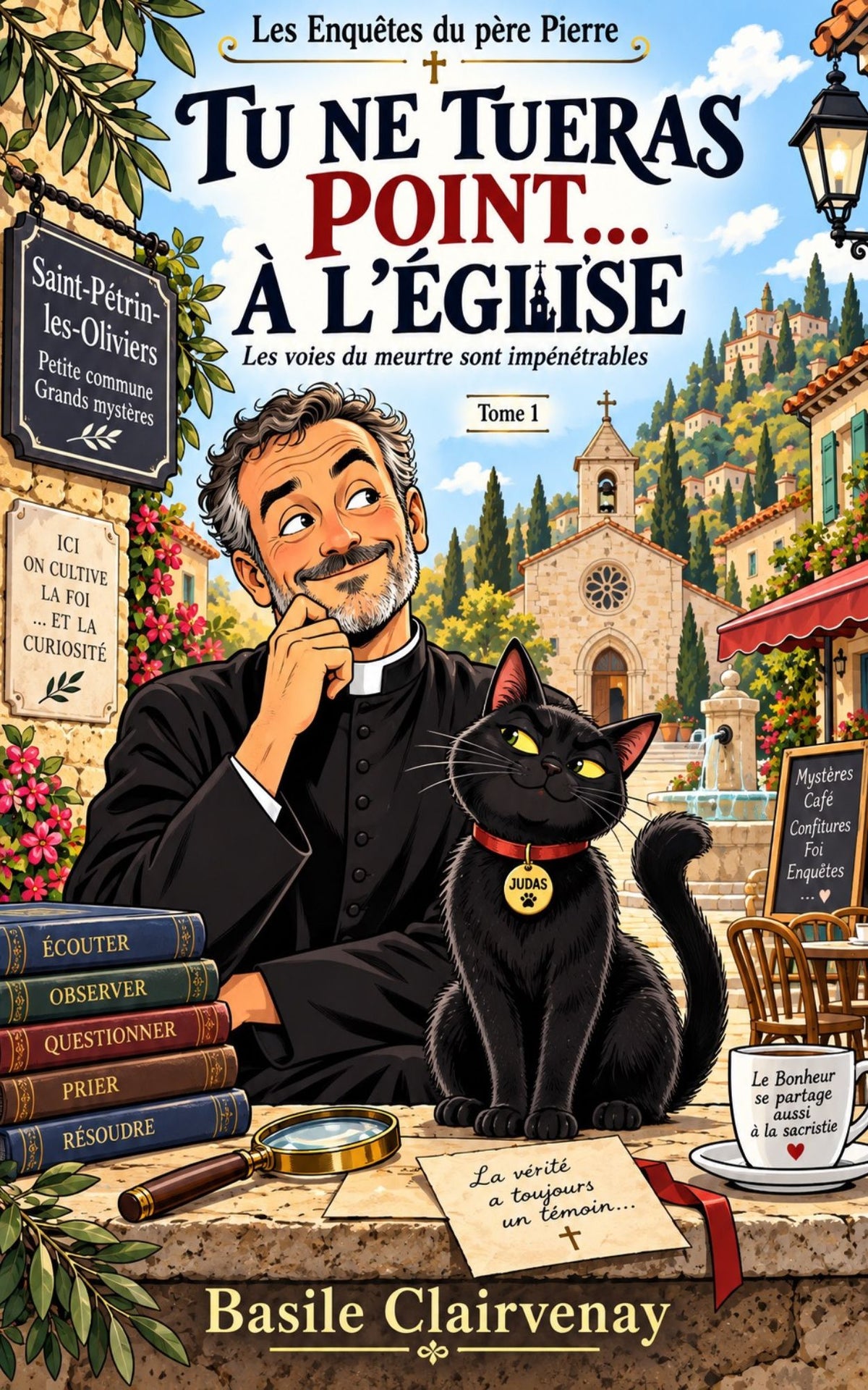 Les Enquêtes du père Pierre — Tome 1 : Tu ne tueras point… à l’église