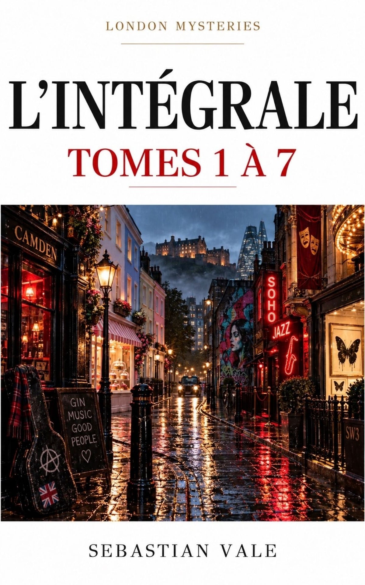 London Mysteries — L’Intégrale des tomes 1 à 7 — Sebastian Vale