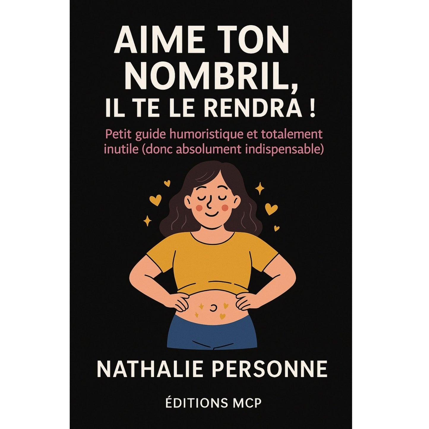 Aime ton nombril, il te le rendra !