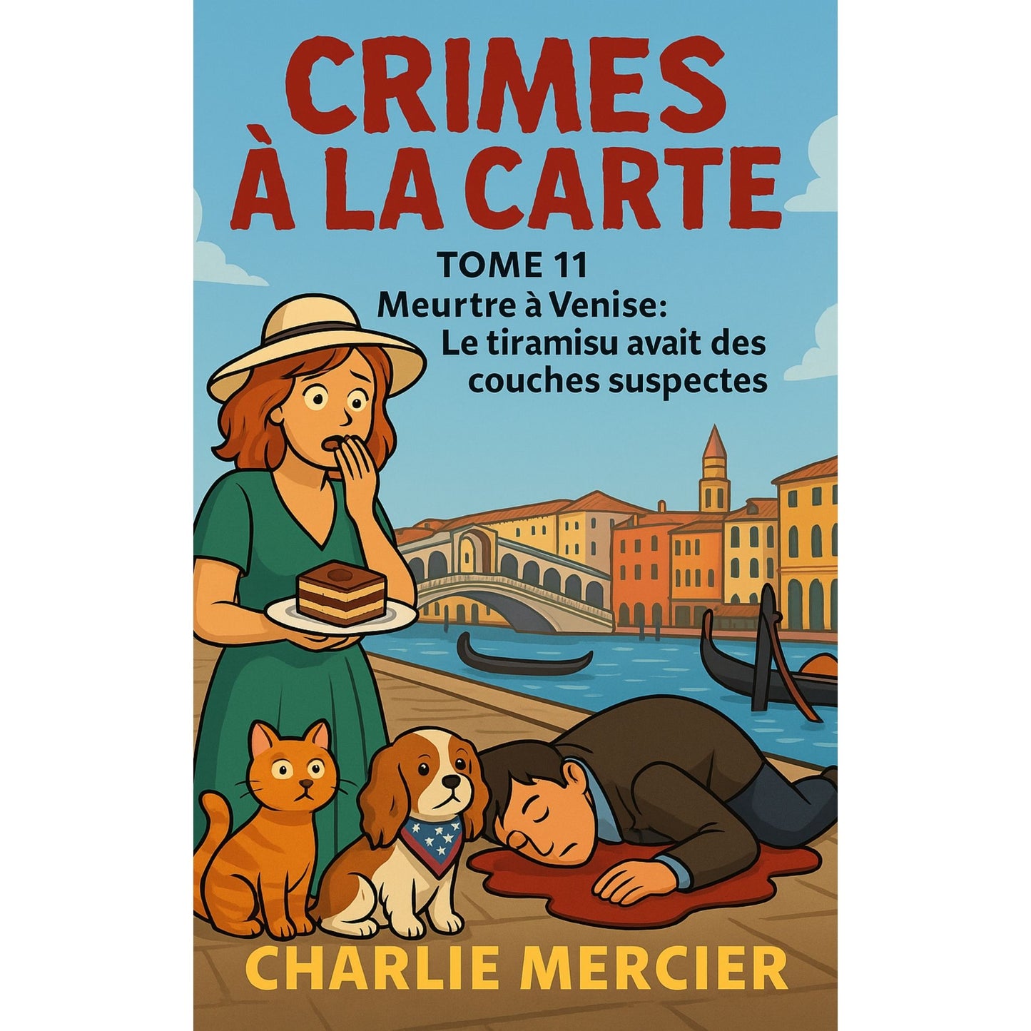 Crimes à la carte : Tome 11 - Meurtre à Venise - Le Tiramisu avait des couches suspectes