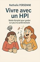 Vivre avec un HPI – Mode d’emploi pour garder (un peu) ta santé mentale