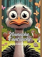 Nunuche l'autruche qui avait peur de tout — relié - Editions MCP