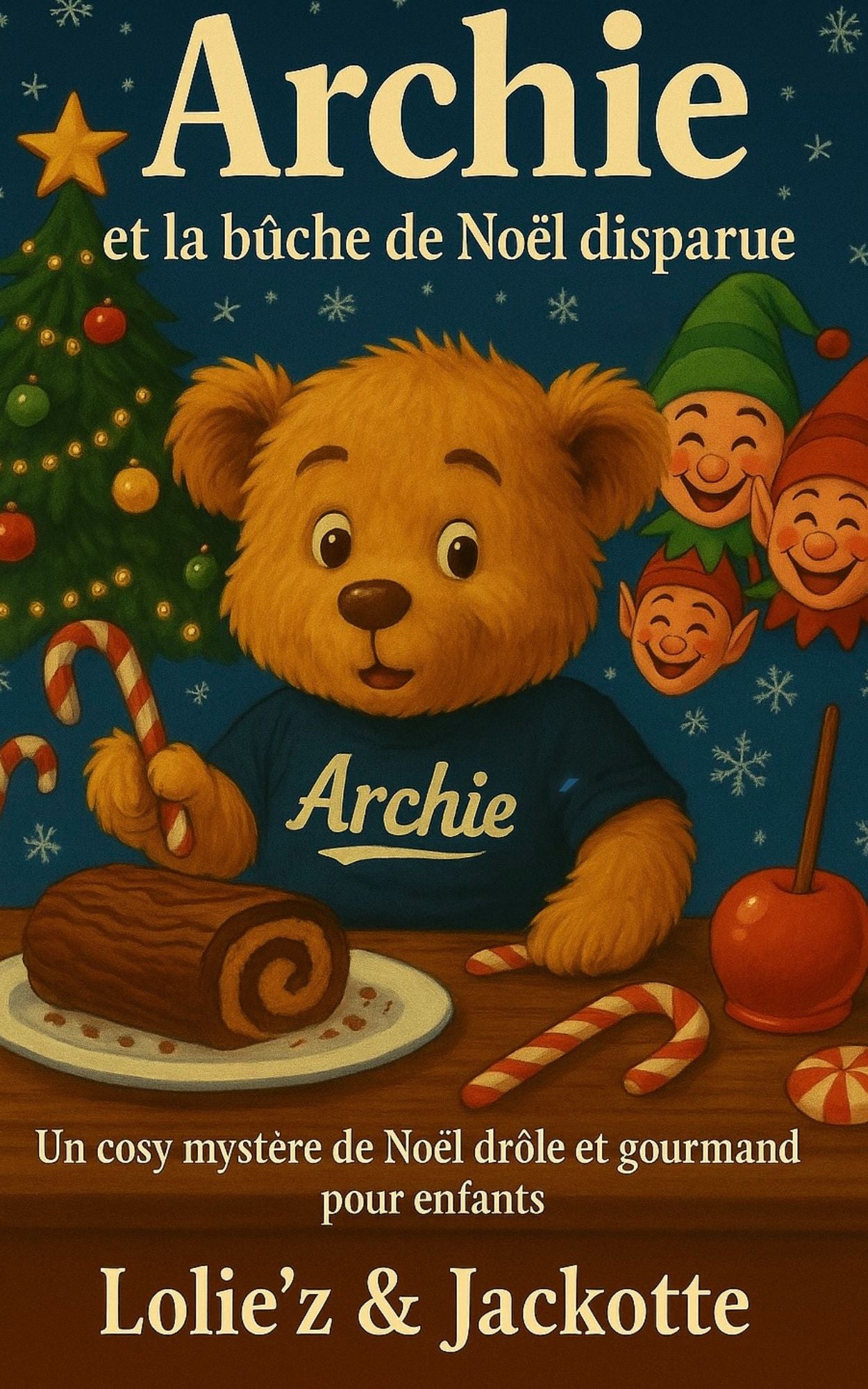 Archie et la buche de Noel disparue - Lolie'z et Jackotte