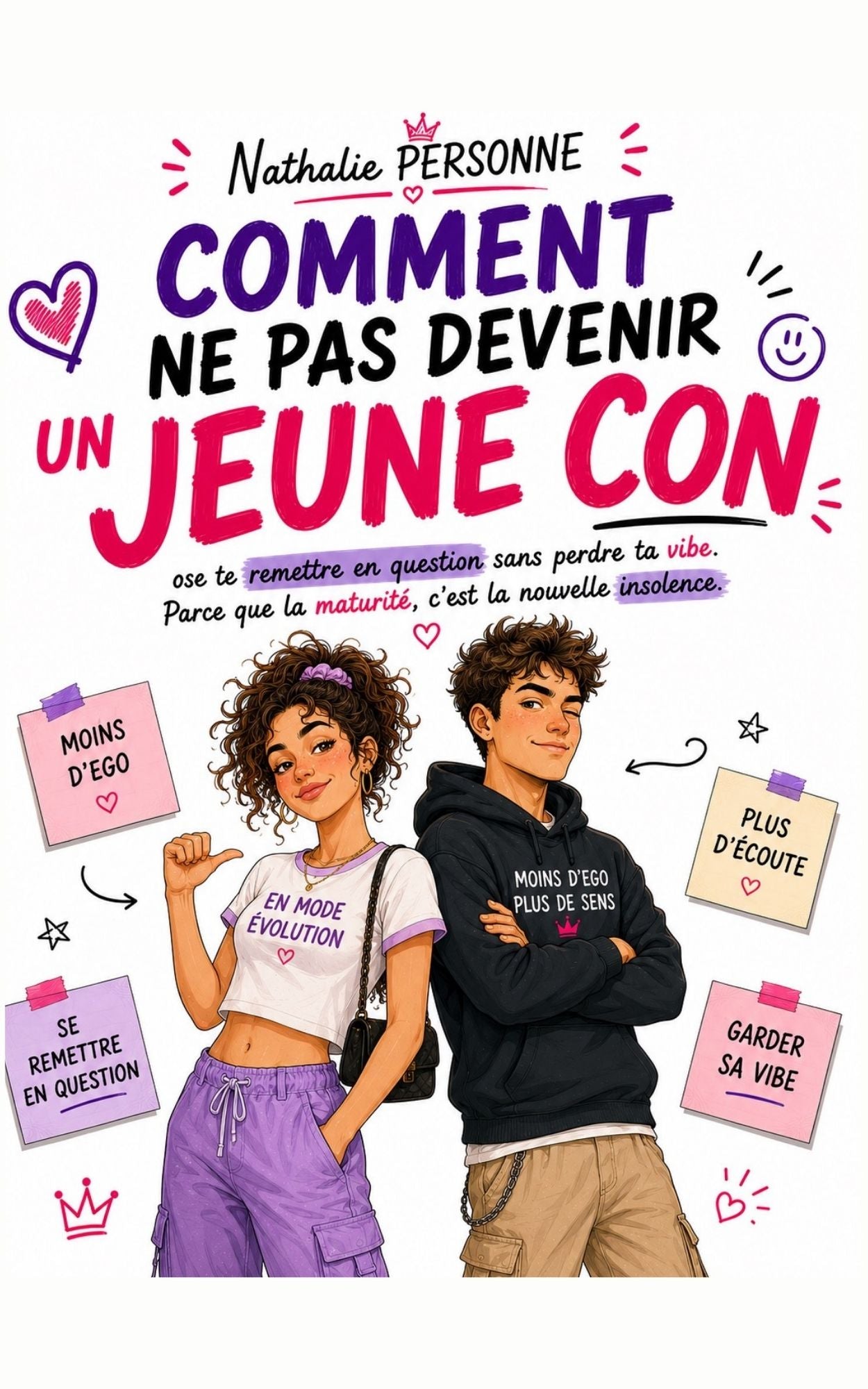 Comment ne pas devenir un jeune con - Ose te remettre en question sans perdre ta vibe -Nathalie Personne