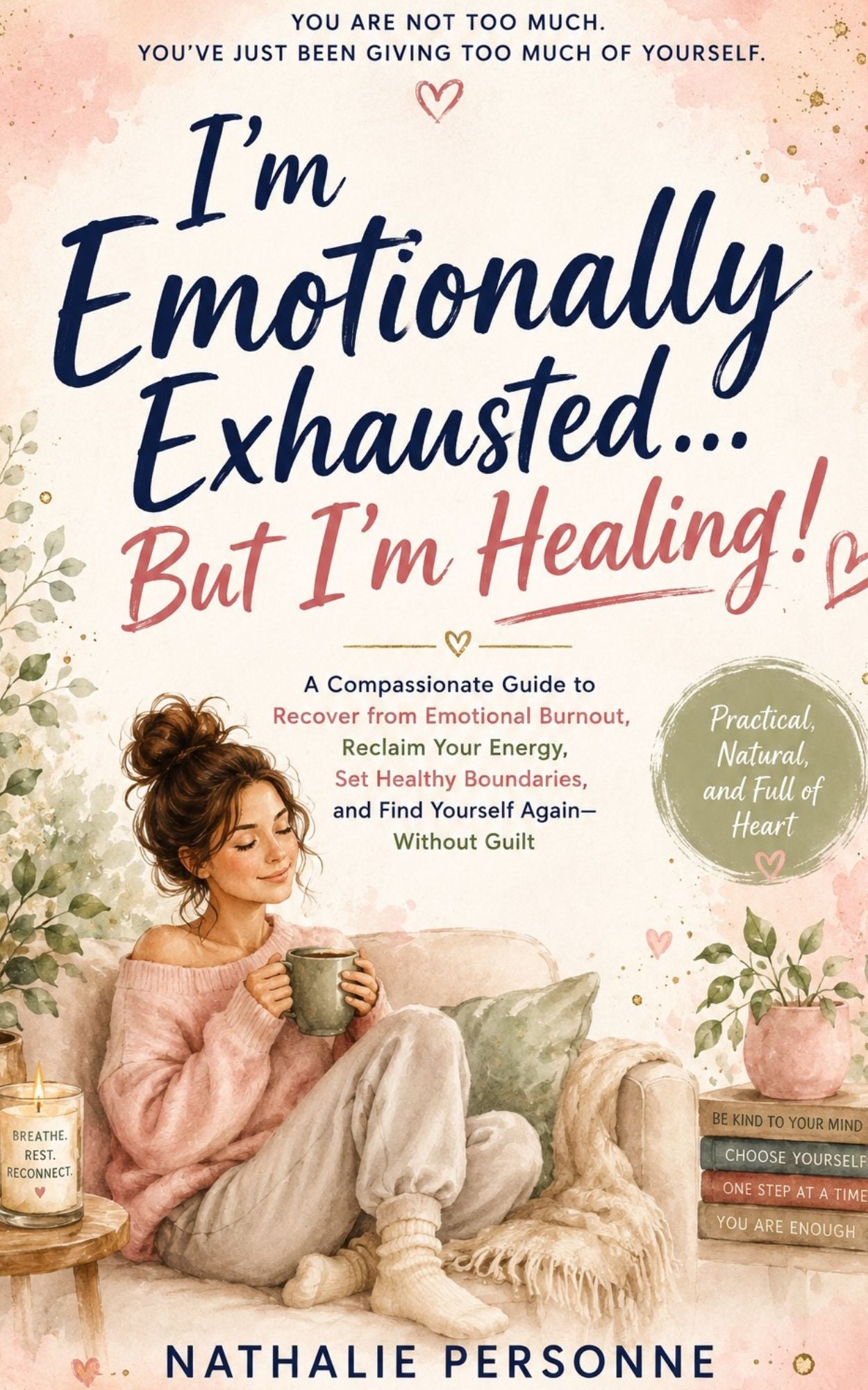 I'm emotionally exhausted...but I'm healing - Nathalie Personne