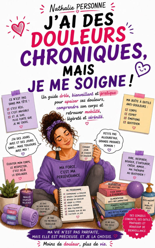 J'ai des douleurs chroniques - apaiser ses douleurs -Nathalie Personne