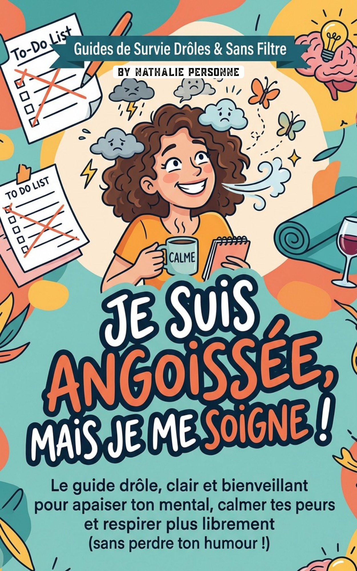 Je suis angoissée, mais je me soigne - Nathalie Personne