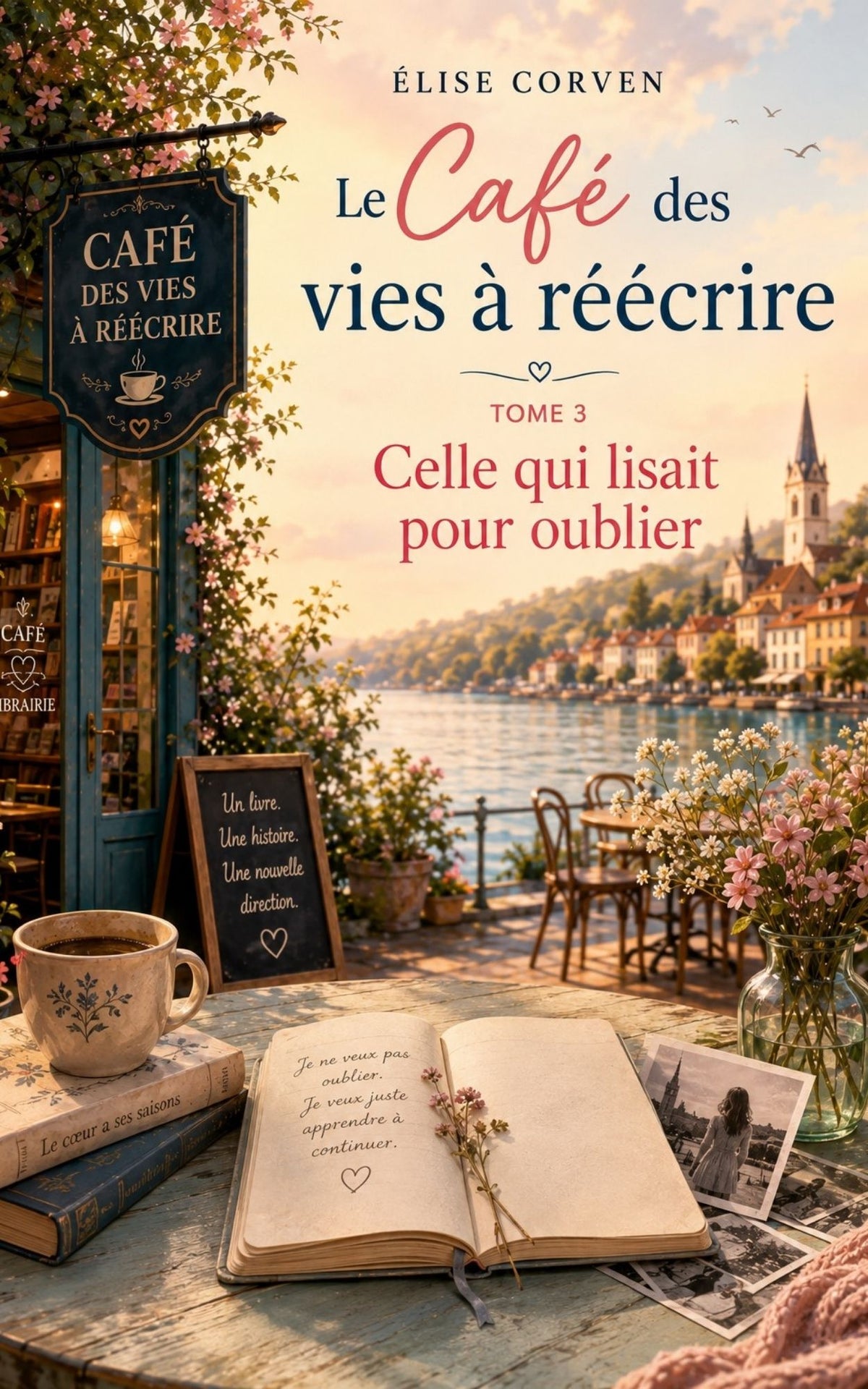 Le Café des vies à réécrire — Tome 3 : Celle qui lisait pour oublier