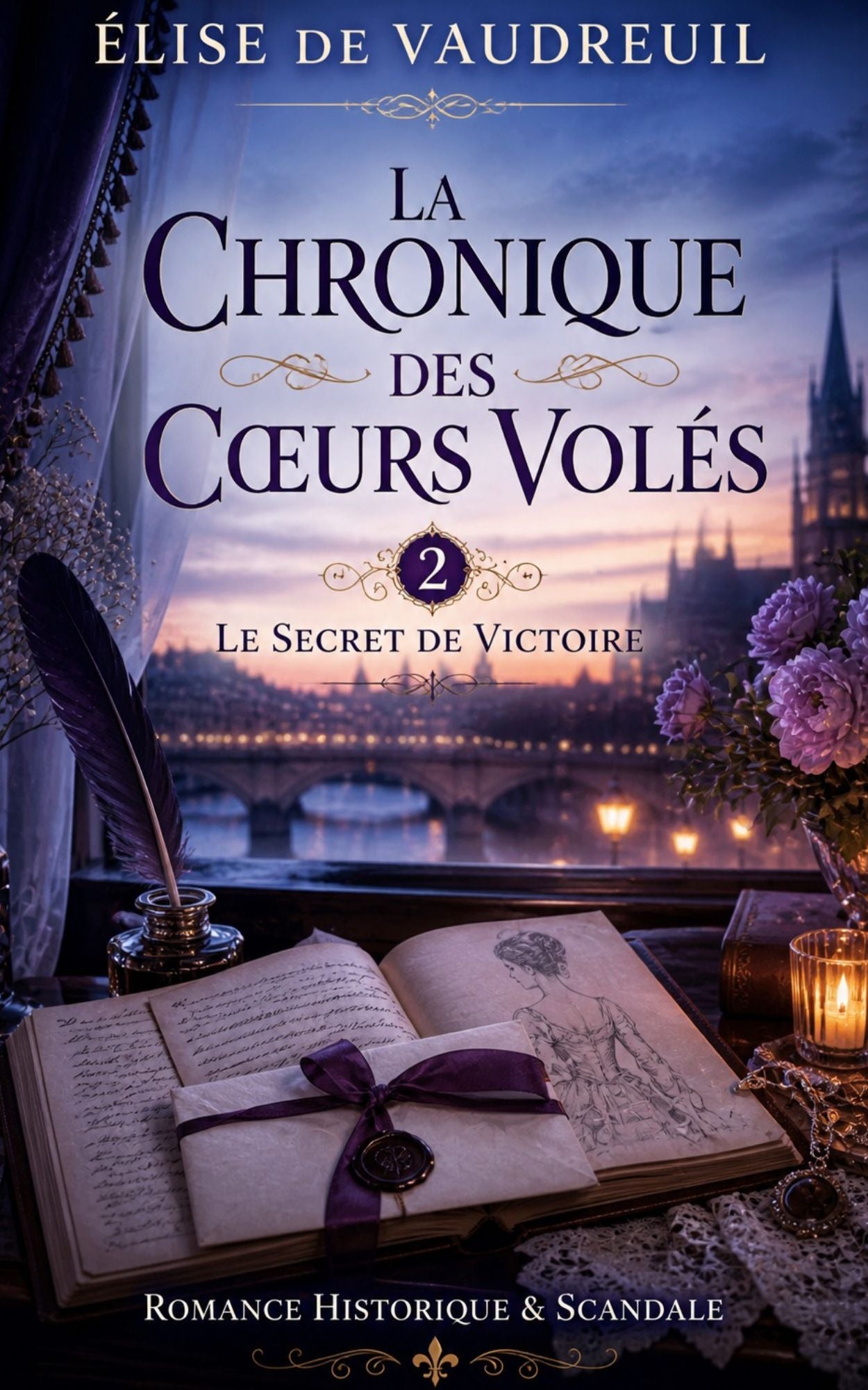 La chronique des coeurs volés - 2 Le secret de Victoire - Elise de Vaudreuil