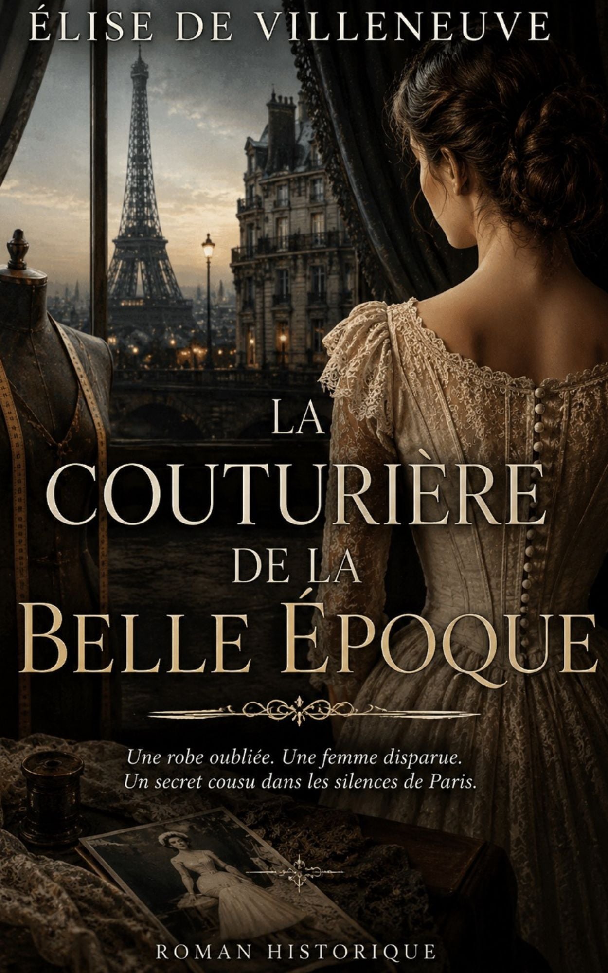 La couturière de la Belle Epoque - Elise de Villeneuve
