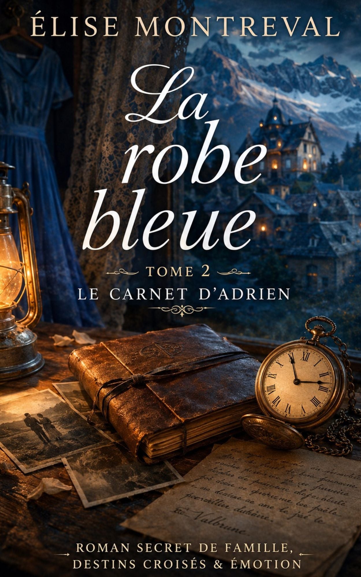 La robe bleue - Tome 2 Le carnet d'Adrien - Elise Montreval