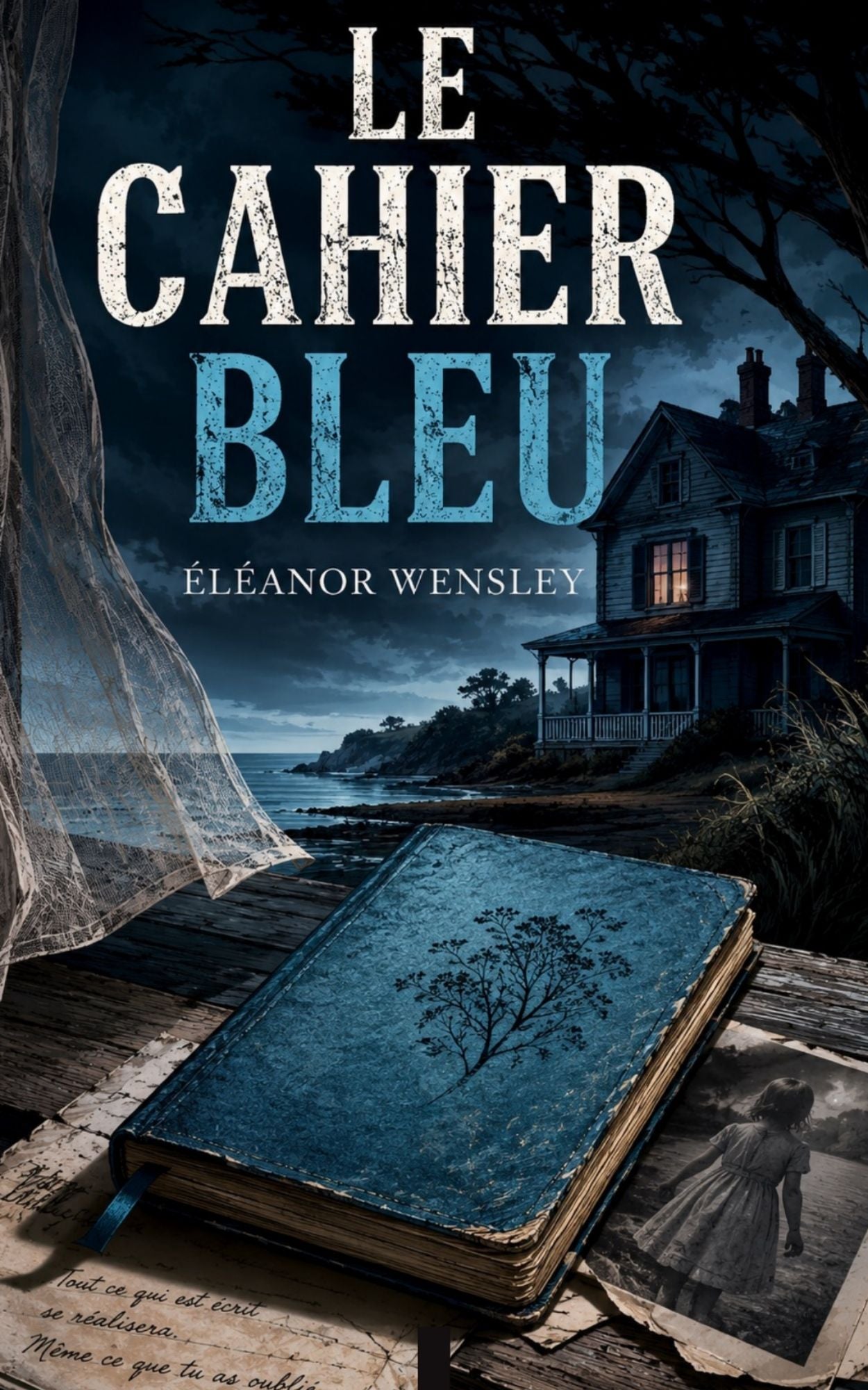 Le Cahier Bleu - Eléanor Wensley