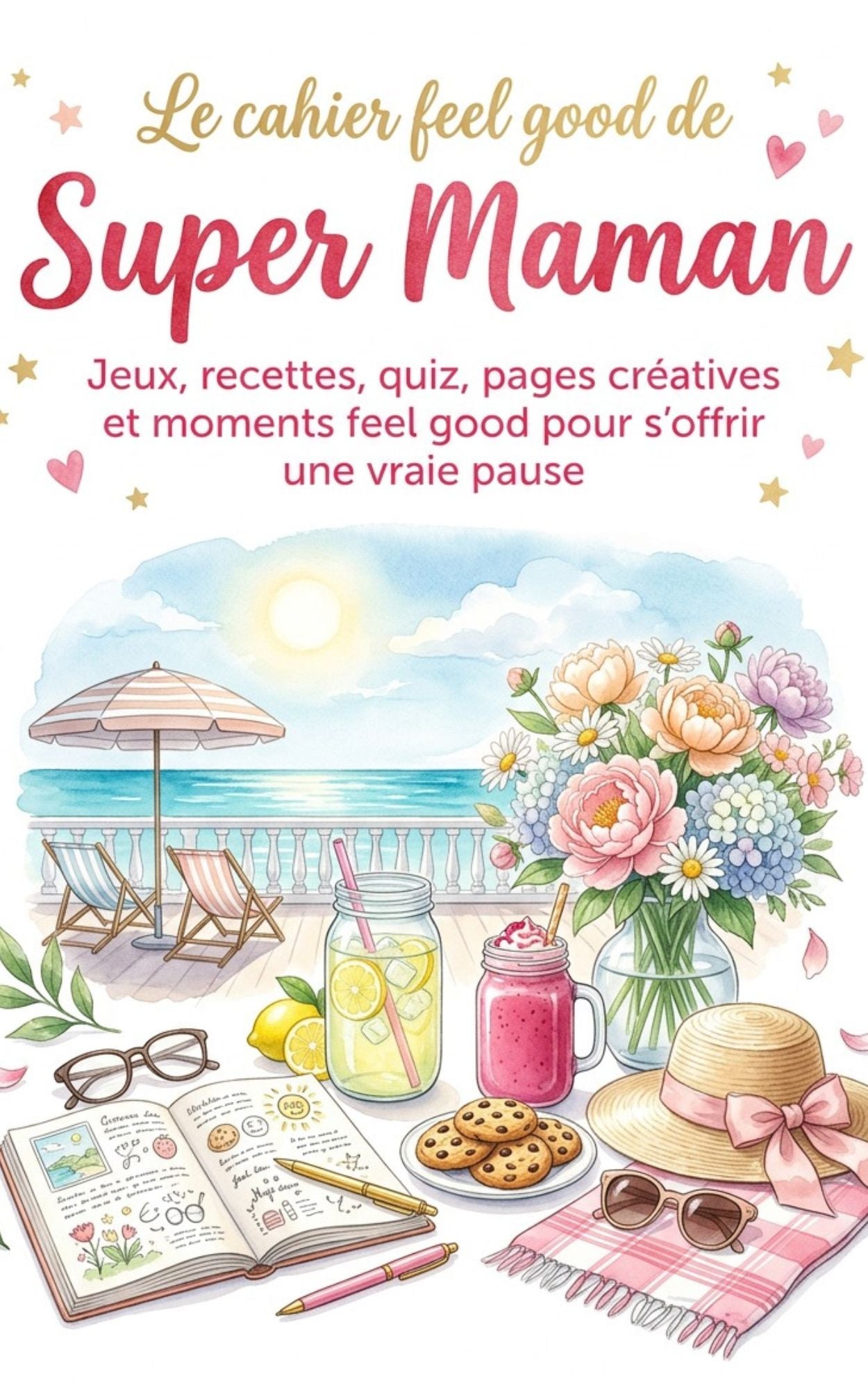 Le cahier feel good de super maman