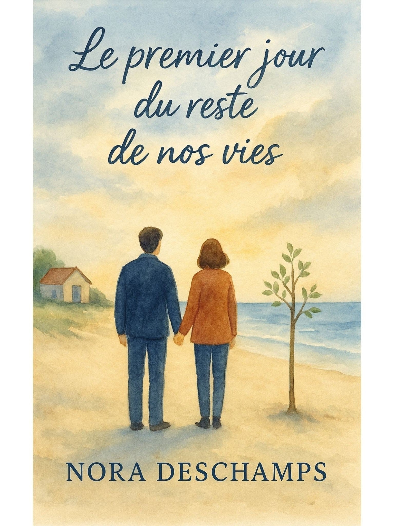 Le premier jour du reste de nos vies - Nora Deschamps