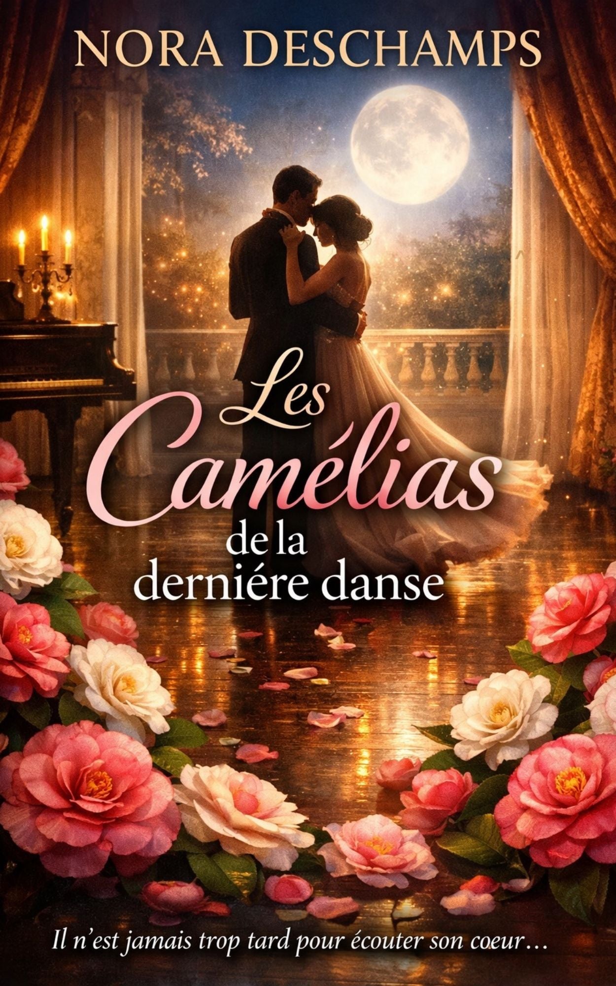 Les camélias de la dernière danse - Nora Deschamps