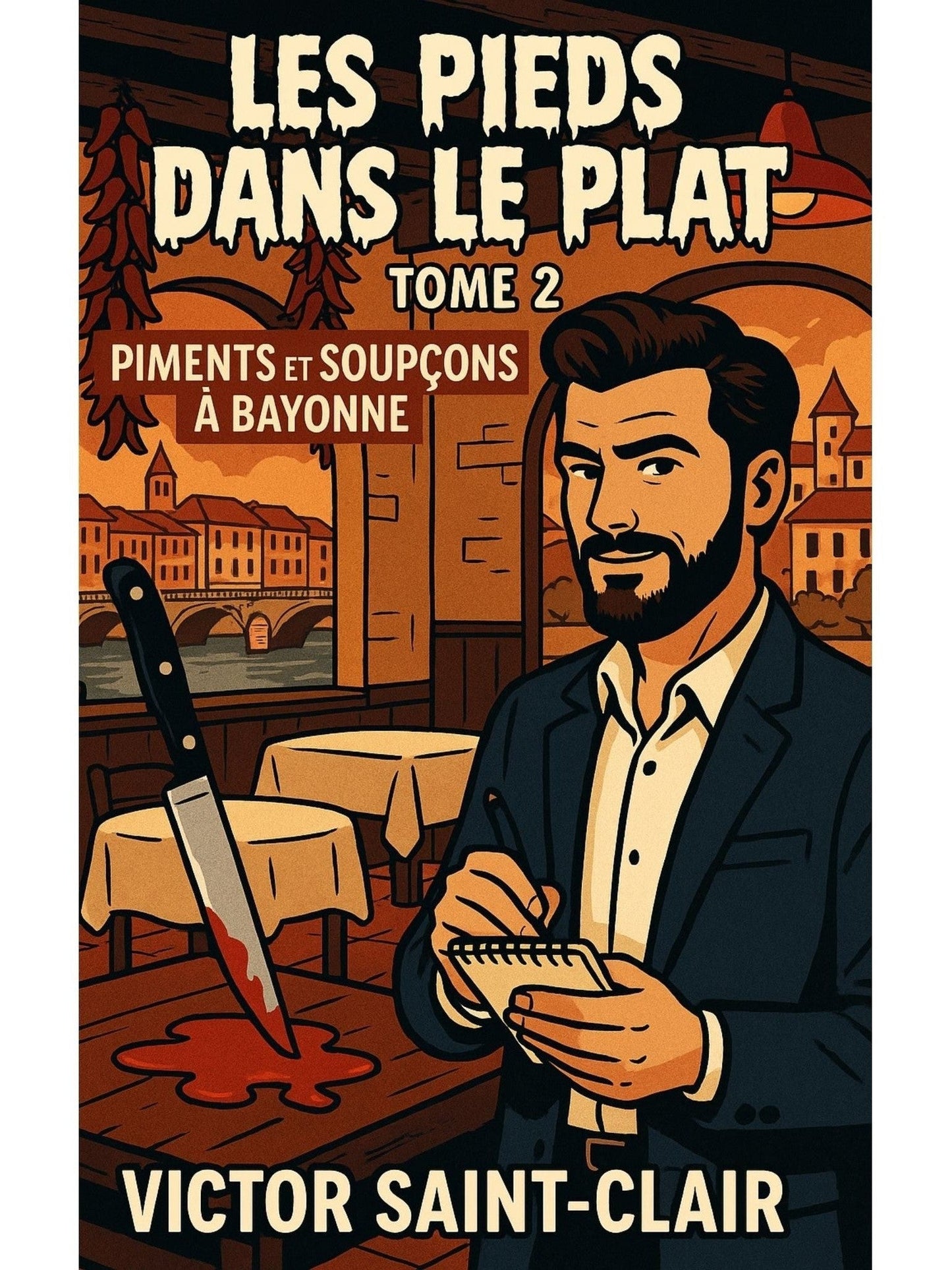 Les pieds dans le plat  - Tome 2 Piments et soupçons a Bayonne - Victor Saint Clair