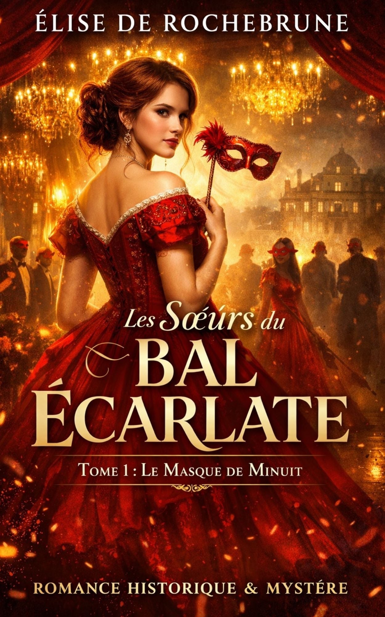Les sœurs du bal écarlate - Elise de Rochebrune 