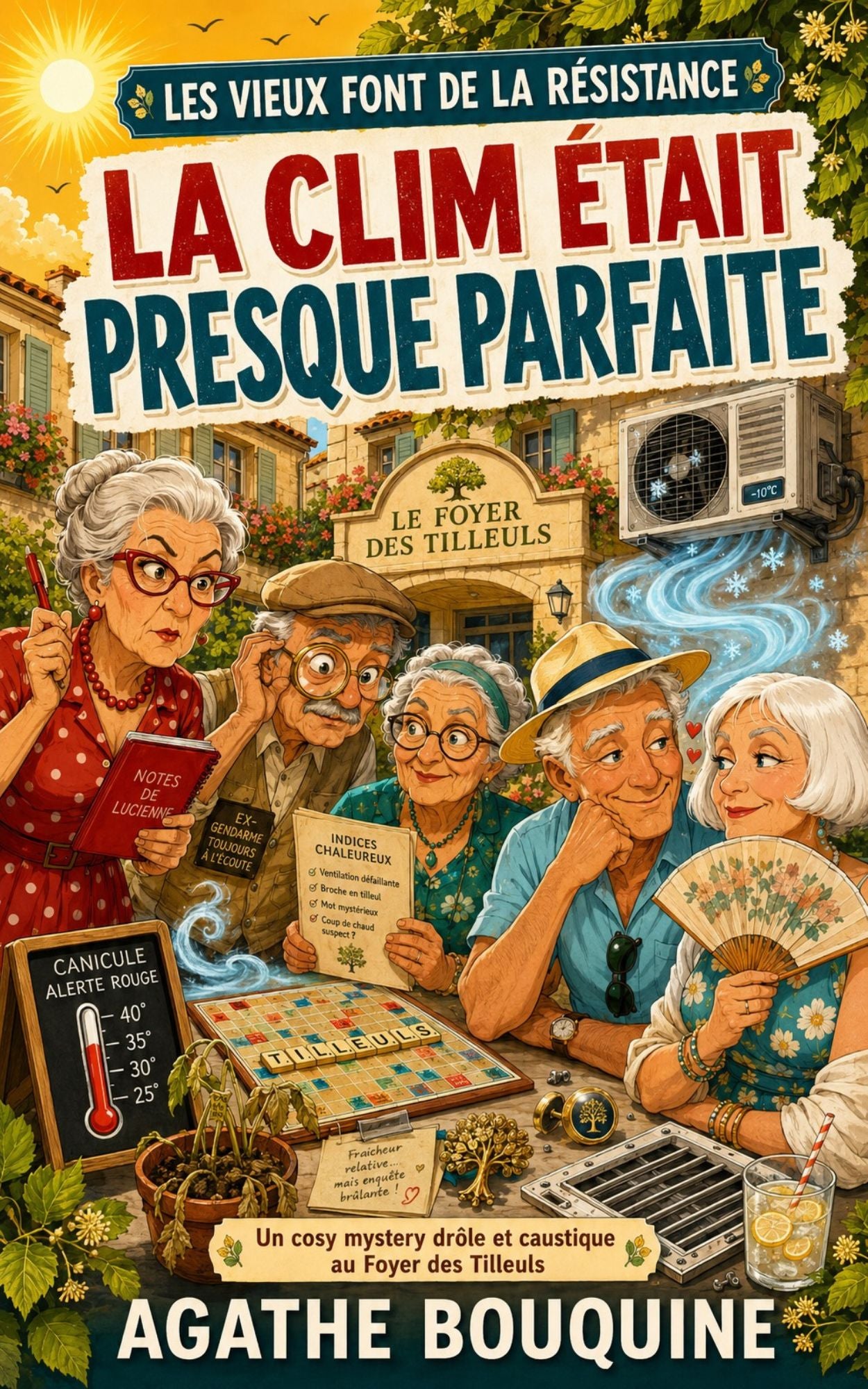 Les vieux font de la résistance - La clim était presque parfaite - Agathe Bouquine