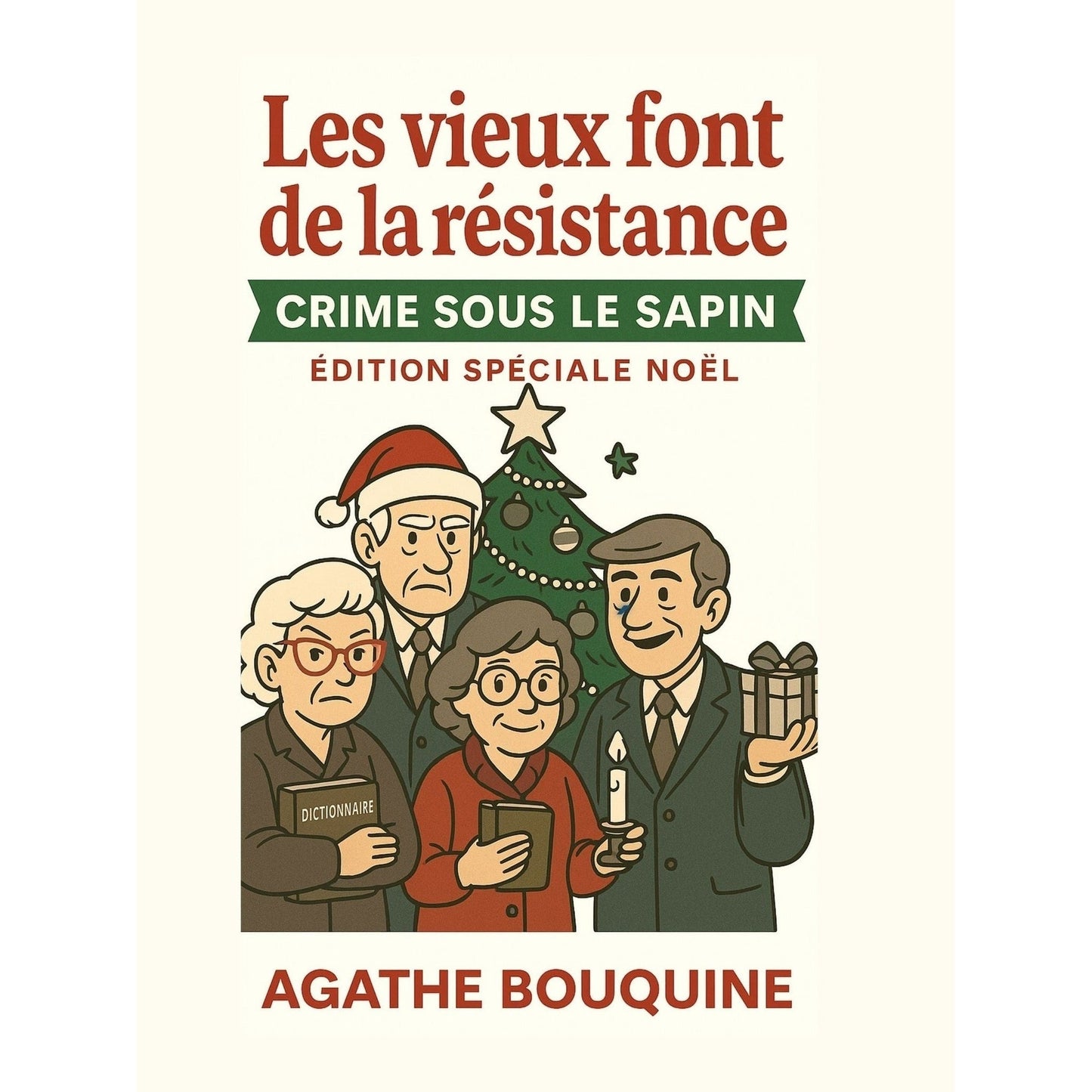 Les vieux font de la résistance : crime sous le sapin - Agathe Bouquine