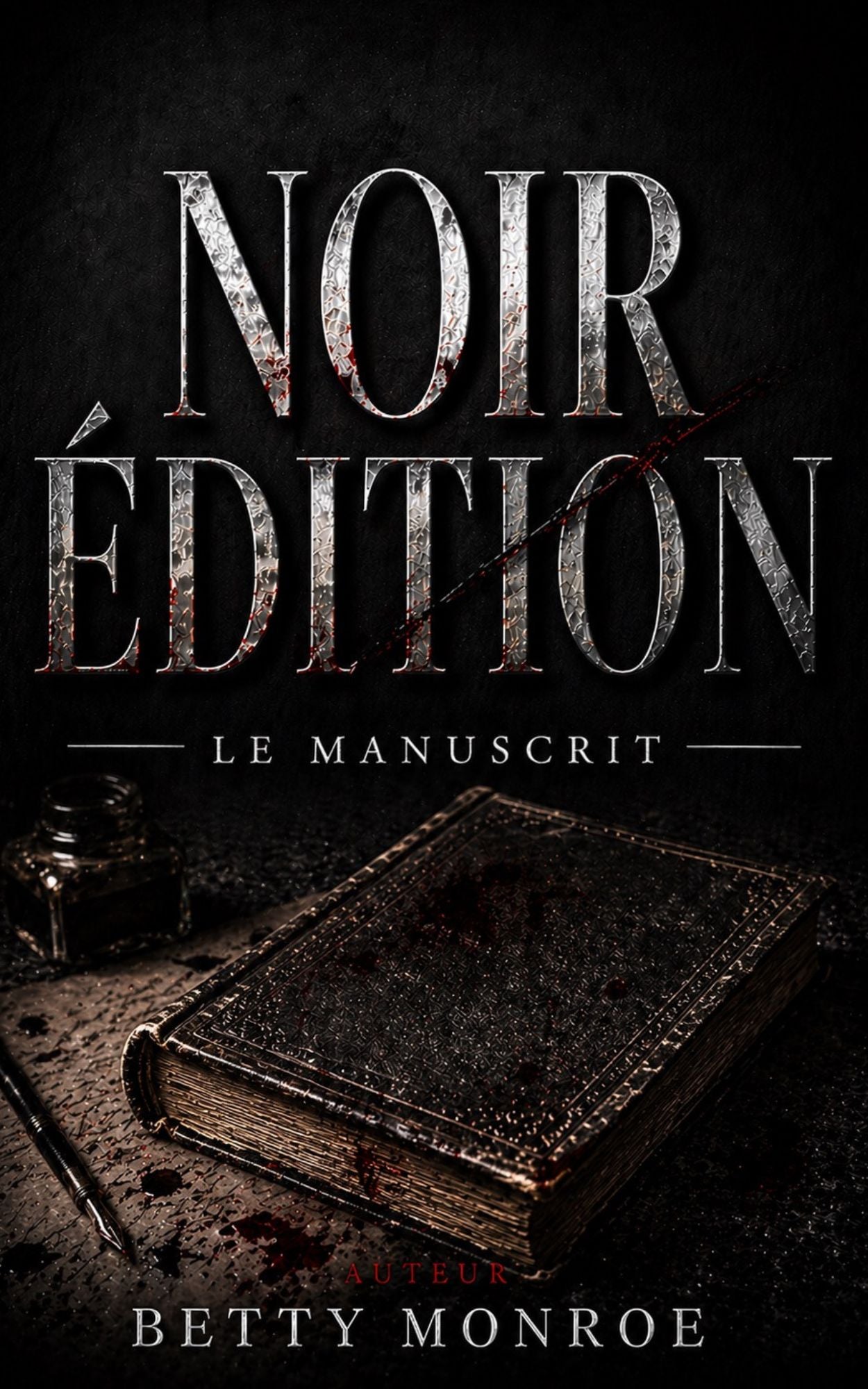 Noir edition - Le manuscrit - Betty Monroe
