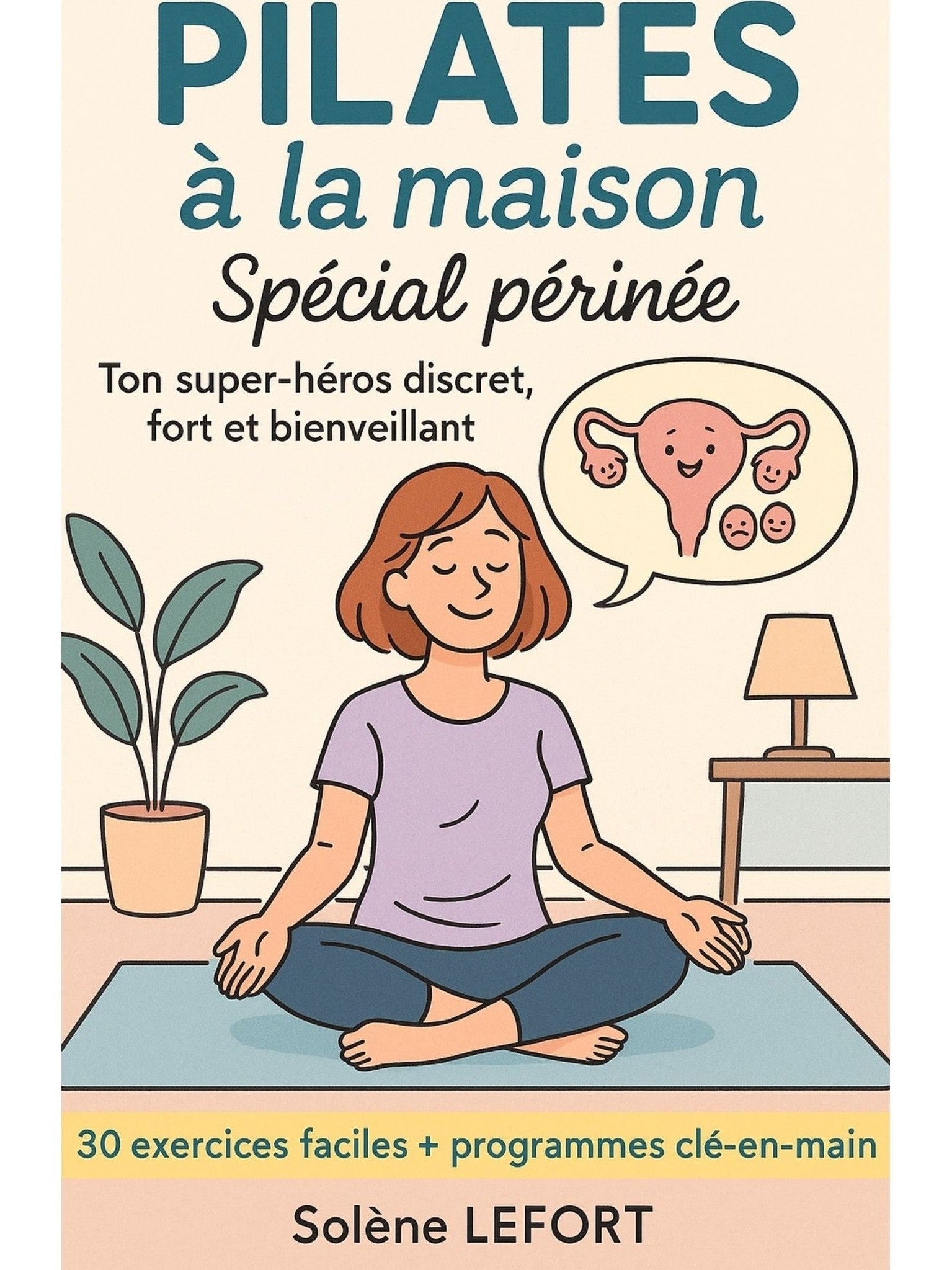 Pilates a la maison - Spécial perinee - Solene Lefort