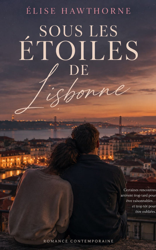 Sous les étoiles de Lisbonne - Elise Hawthorne