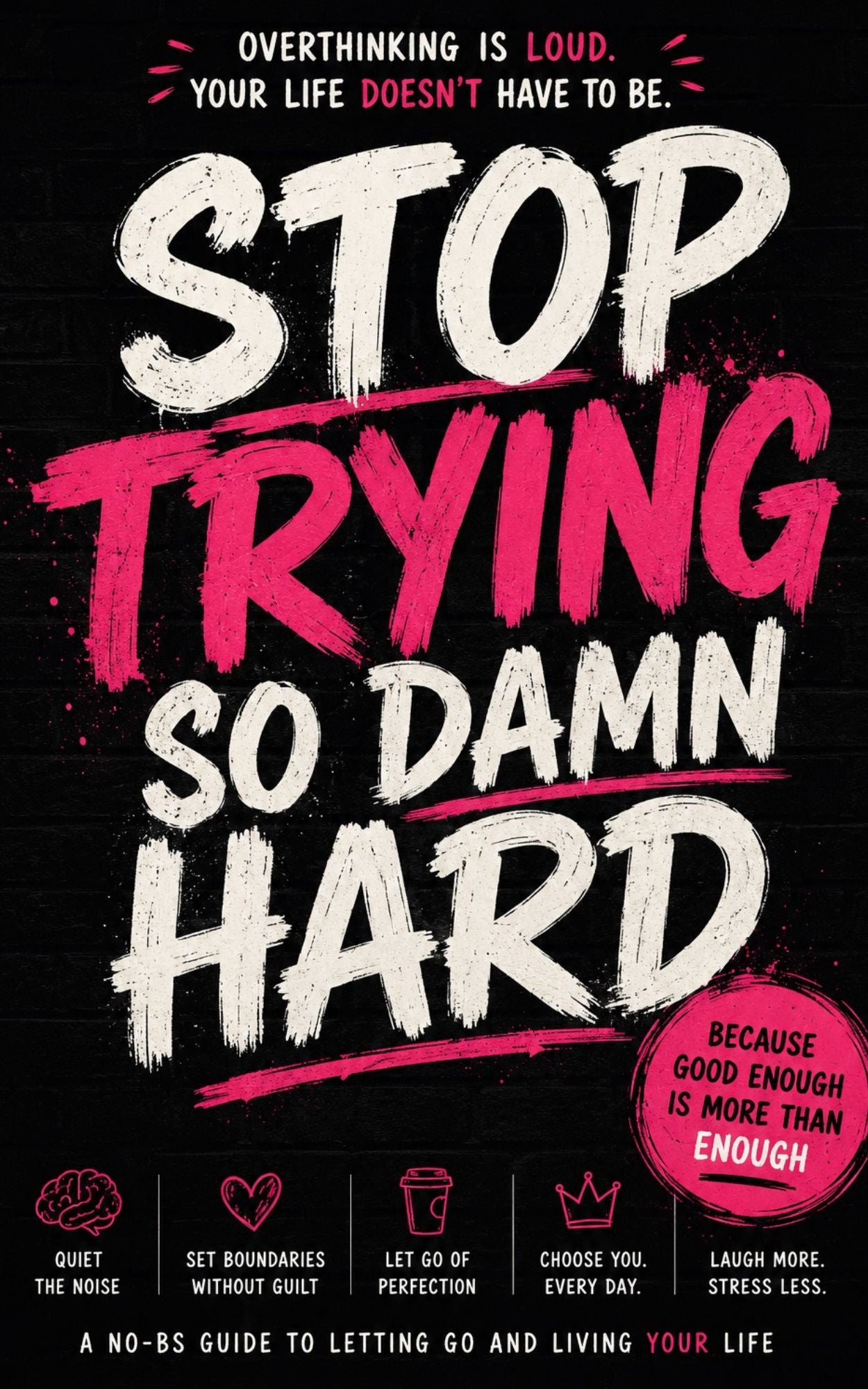 Stop trying so damn hard - Nathalie Personne