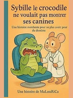 Sybille le crocodile ne voulait pas montrer ses canines - Editions MCP