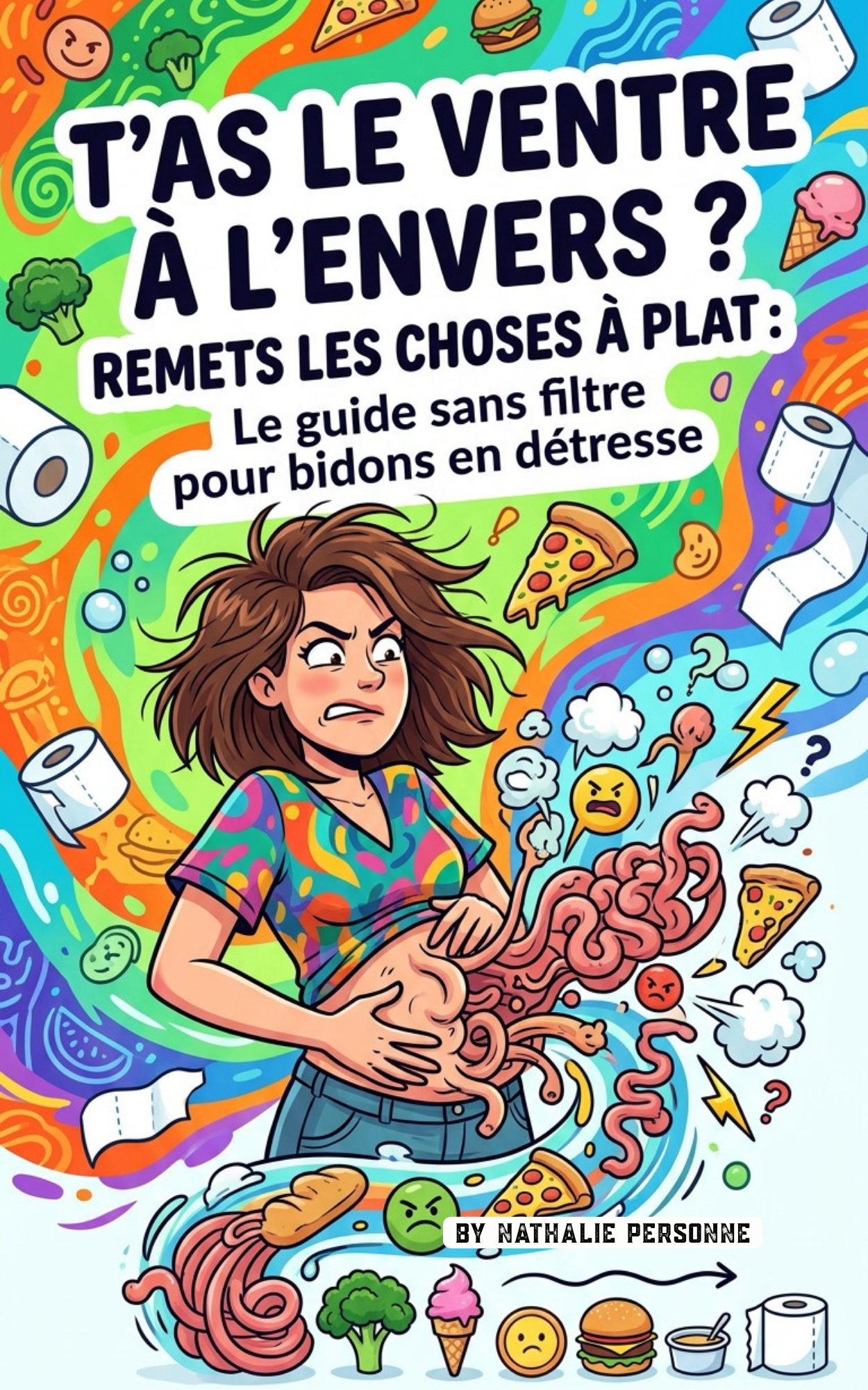 T'as le ventre à l'envers ? - Nathalie Personne