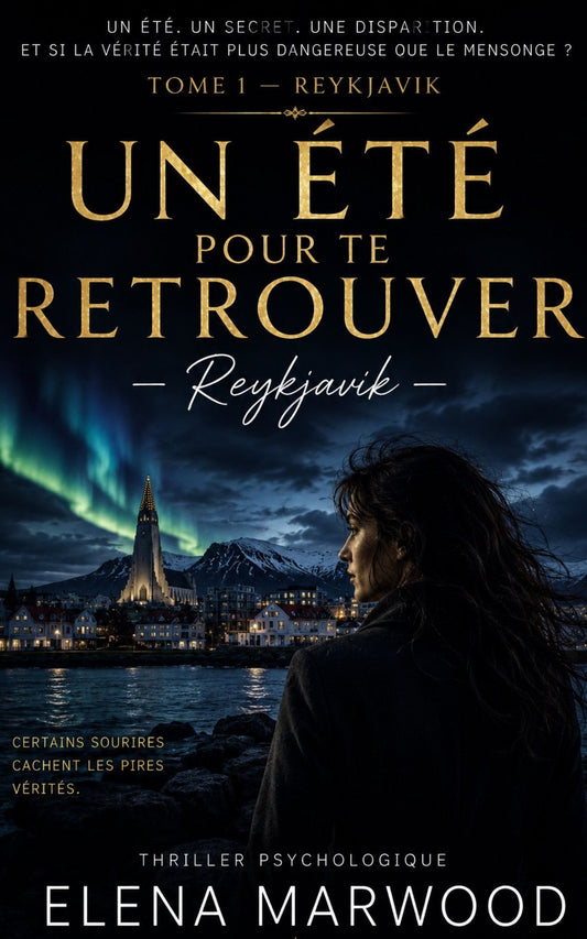 Un été pour te retrouver - Tome 1 - Reykjavik - Elena Marwood