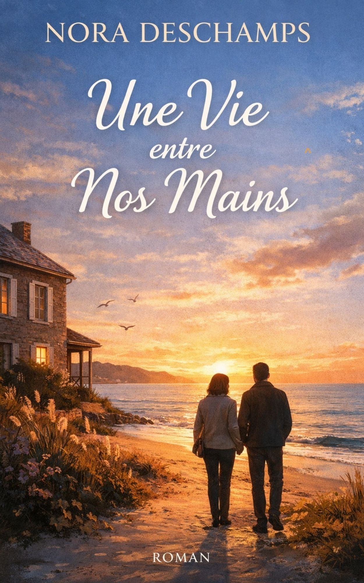 Une vie entre nos mains - Nora Deschamps
