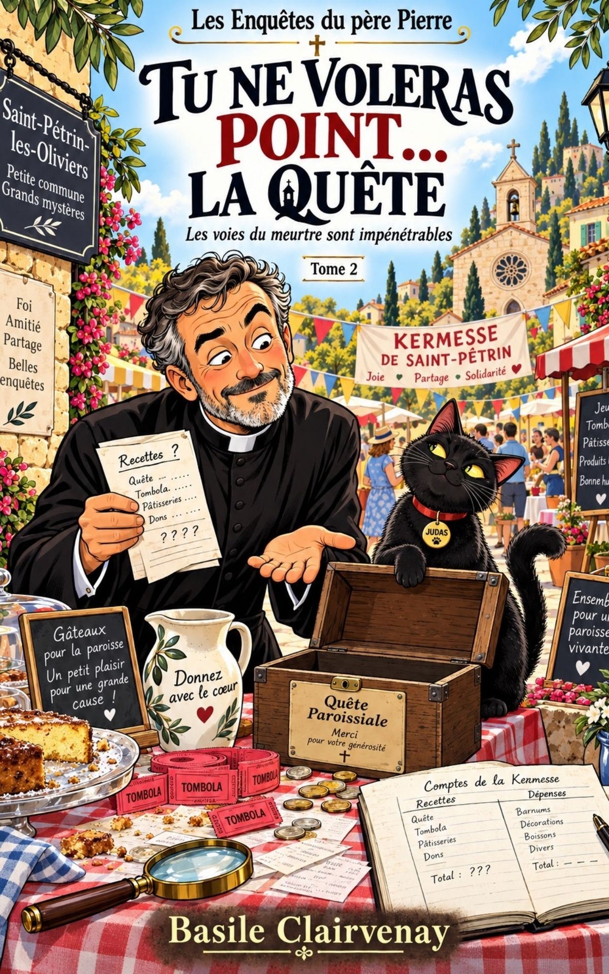 Les Enquêtes du père Pierre — Tome 2 : Tu ne voleras point la quête — Basile Clairvenay