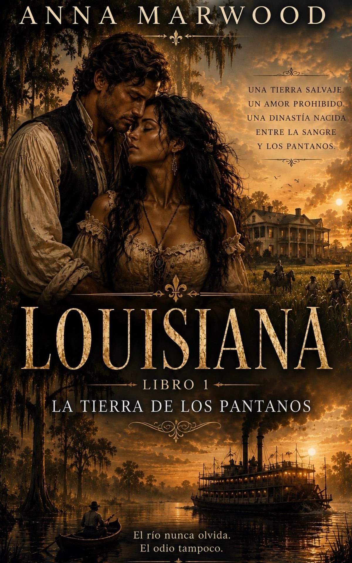 Louisiana — Libro 1 : La tierra de los pantanos — Anna Marwood