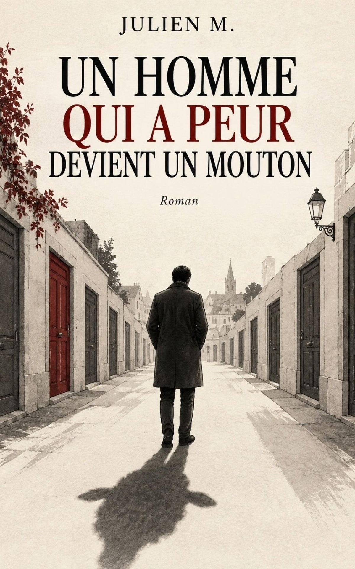 Un homme qui a peur devient un mouton — Julien M.